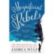 Magnificent Rebels: The First Romantics and the Invention of the Self