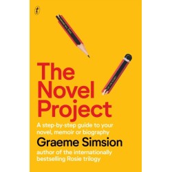 The Novel Project: A Step-by-Step Guide to Your Novel, Memoir or Biography
