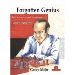 Forgotten Genius - The Life and Games of Grandmaster Dragoljub Velimirovic