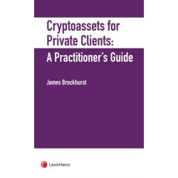Crypto-Assets for Private Clients: A Practitioner's Guide