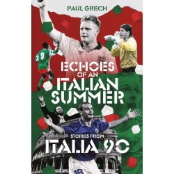 Echoes of an Italian Summer: Stories from Italia 90