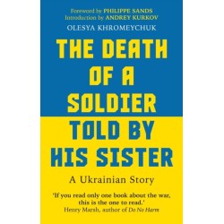 The Death of a Soldier Told by His Sister: A Ukrainian Story