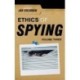 Ethics of Spying: A Reader for the Intelligence Professional: Volume 3
