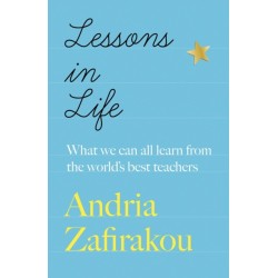 Lessons in Life: What we can all learn from the world’s best teachers