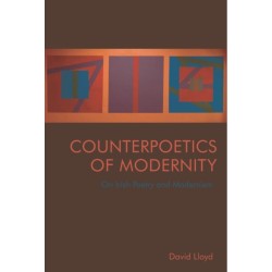 Counterpoetics of Modernity: On Irish Poetry and Modernism