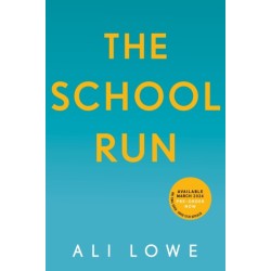 The School Run: The gripping new 2024 thriller full of scandal, secrets and glamour from the bestselling author of The Trivia Night