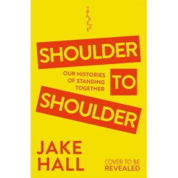 Shoulder to Shoulder: The Best Queer History Book You'll Read This Year: 'Enticing and nuanced' Travis Alabanza