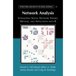Network Analysis: Integrating Social Network Theory, Method, and Application with R