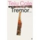 Tremor: 'Dazzling.' Deborah Levy