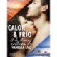Calor y frío - 2 historias eróticas de Vanessa Salt