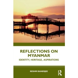 Reflections on Myanmar: Identity, Heritage, Aspirations