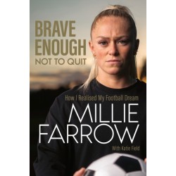 Brave Enough Not to Quit: How I Realised My Football Dream