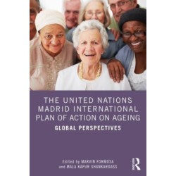The United Nations Madrid International Plan of Action on Ageing: Global Perspectives