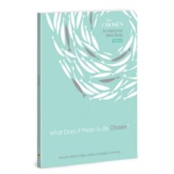 What Does It Mean to Be Chosen?, Volume 1: An Interactive Bible Study