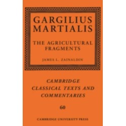 Gargilius Martialis: The Agricultural Fragments