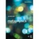 Metaphysics: An Introduction