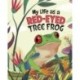 My Life as a Red-Eyed Tree Frog