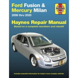 Ford Fusion and Mercury Milan 2006 Thru 2020: Based on a Complete Teardown and Rebuild. Includes Essential Information for Today's More Complex Vehicles
