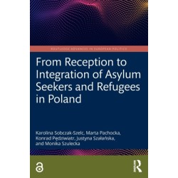 From Reception to Integration of Asylum Seekers and Refugees in Poland