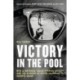 Victory in the Pool: How a Maverick Coach Upended Society and Led a Group of Young Swimmers to Olympic Glory