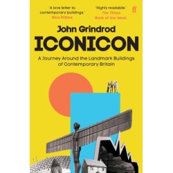 Iconicon: A Journey Around the Landmark Buildings of Contemporary Britain