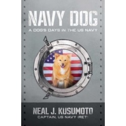 Navy Dog: A Dog's Days in the US Navy