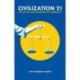 Civilization 21: The Myths and Delusions of Modernity