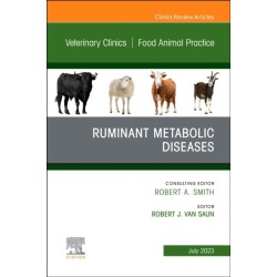 Ruminant Metabolic Diseases, An Issue of Veterinary Clinics of North America: Food Animal Practice