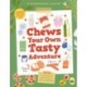 Chews Your Own Tasty Adventure