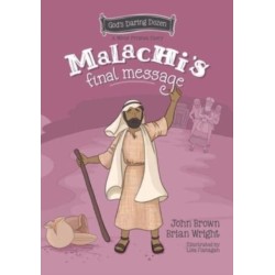 Malachi's Final Message: The Minor Prophets, Book 5
