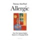 Allergic: How Our Immune System Reacts to a Changing World