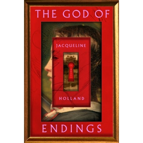 The God of Endings: A Novel
