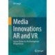 Media Innovations AR and VR: Success Factors For The Development Of Experiences