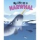 My Life as a Narwhal
