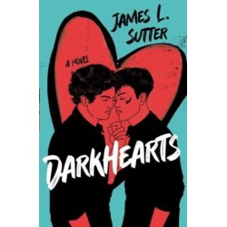 Darkhearts: An enemies-to-lovers gay rockstar romance for fans of Adam Silvera