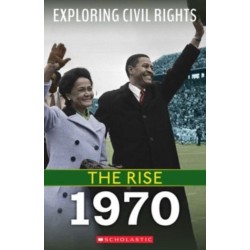 The 1970 (Exploring Civil Rights: The Rise)