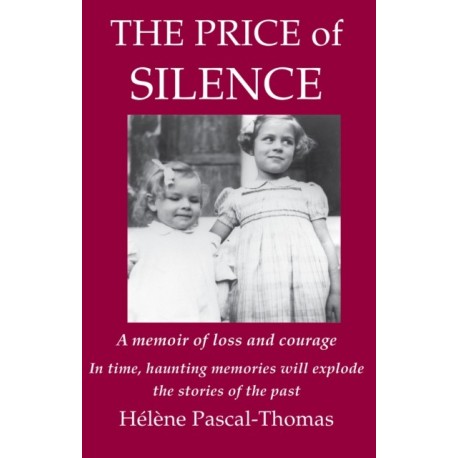The Price of Silence: A memoir of loss and courage