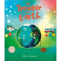 The Trouble with Earth