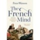The French Mind: 400 Years of Romance, Revolution and Renewal