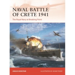 Naval Battle of Crete 1941: The Royal Navy at Breaking Point