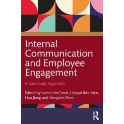 Internal Communication and Employee Engagement: A Case Study Approach