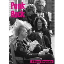 Punk Rock A Visual Biography