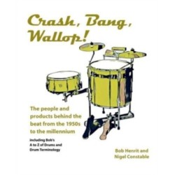Crash, Bang, Wallop!: The people and products behind the beat from the 1950s to the millennium