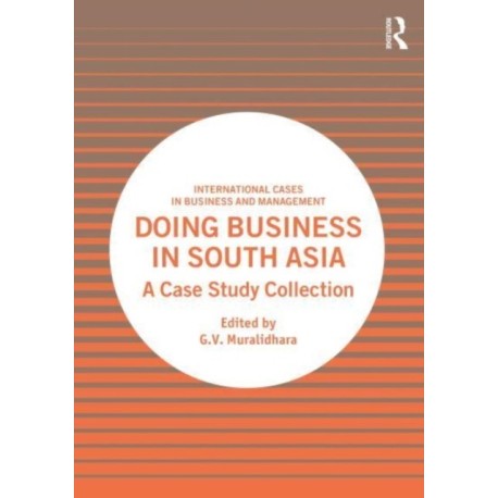 Doing Business in South Asia: A Case Study Collection