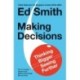 Making Decisions: Thinking Bigger, Seeing Further