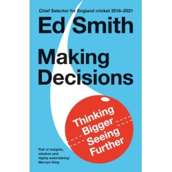 Making Decisions: Thinking Bigger, Seeing Further
