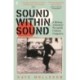 Sound Within Sound: A History of Radical Twentieth Century Composers