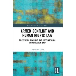 Armed Conflict and Human Rights Law: Protecting Civilians and International Humanitarian Law