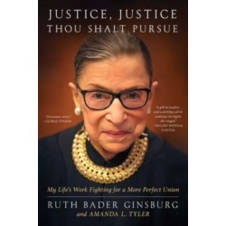 Justice, Justice Thou Shalt Pursue: My Life's Work Fighting for a More Perfect Union