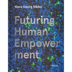 Hans Georg Nader: Futuring Human Empowerment